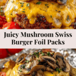 Mushroom and Swiss Burger Foil Packets Recipe