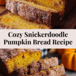 Snickerdoodle Pumpkin Bread Recipe