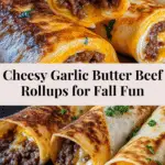 Easy Garlic Butter Beef Cheeseburger Rollups Recipe