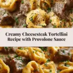 Cheesesteak Tortellini in Creamy Provolone Sauce Recipe