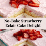 Strawberry Eclair Cake Recipe