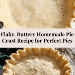 Flaky, Buttery Homemade Pie Crust Recipe