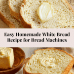 How to Make Bread Machine White Bread Recipe