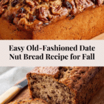Easy Old-Fashioned Date Nut Bread Recipe