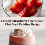 Strawberry Cheesecake Chia Seed Pudding Recipe